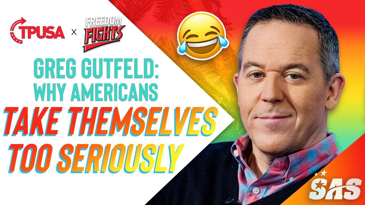 Greg Gutfeld Why Americans Take Themselves Too Seriously