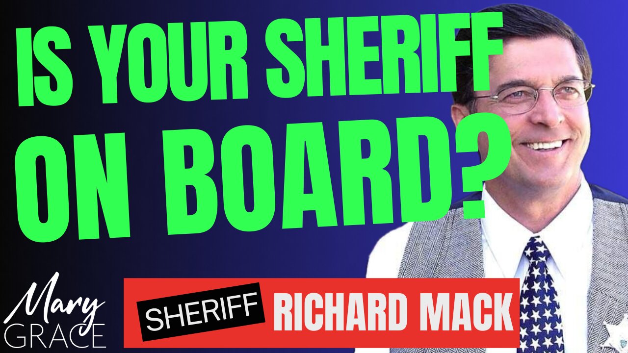 MARY GRACE: Sheriff Richard Mack CALL FOR SHERIFFS TO UPHOLD YOUR OATH