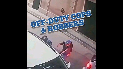 Off-duty Cops & Robbers Compilation