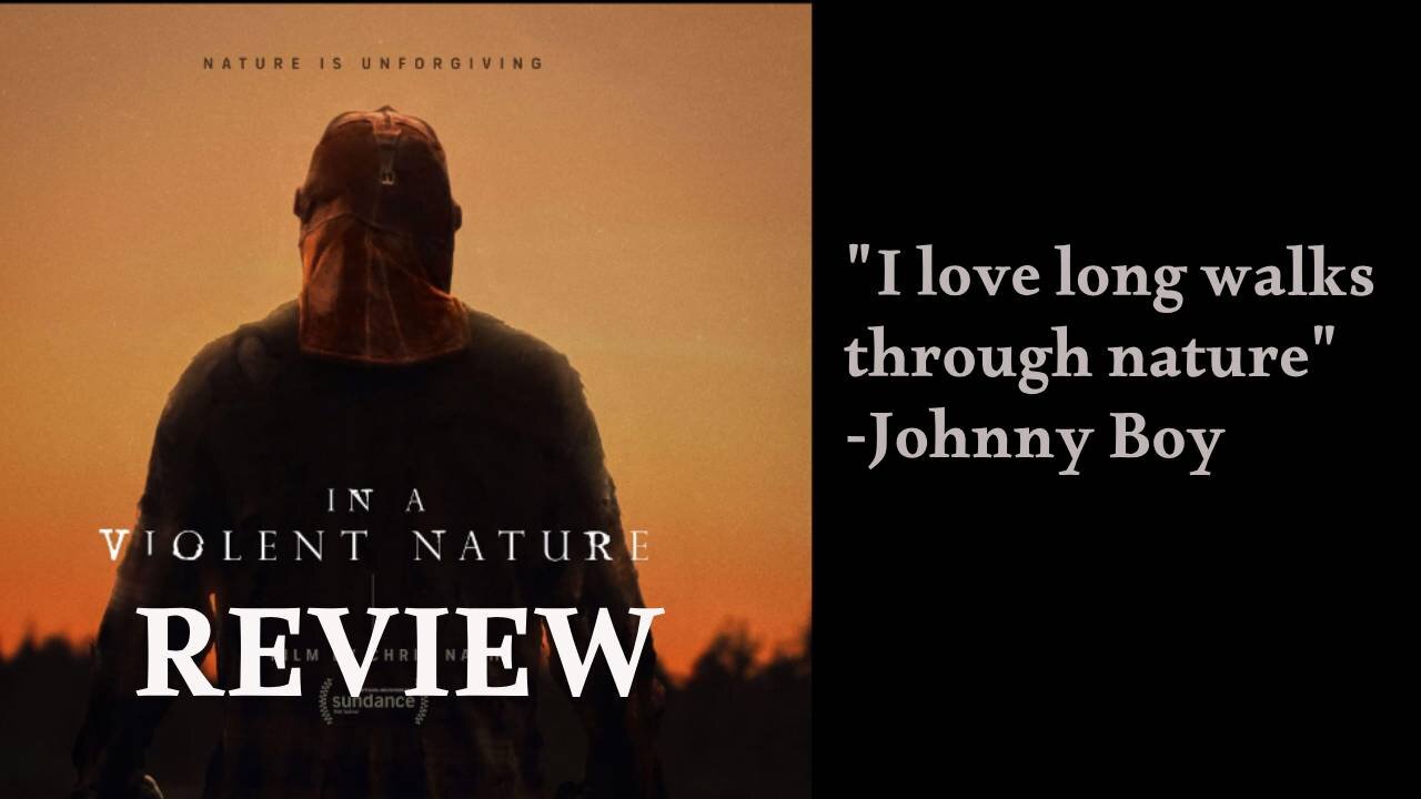 In A Violent Nature (2024) Review + Some SPOILERS