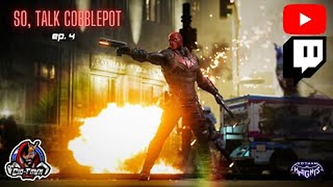 Gotham Knights w/ CTG Ep. 4- The Hood Is Here & Mr. Cobblepot Talk To Me