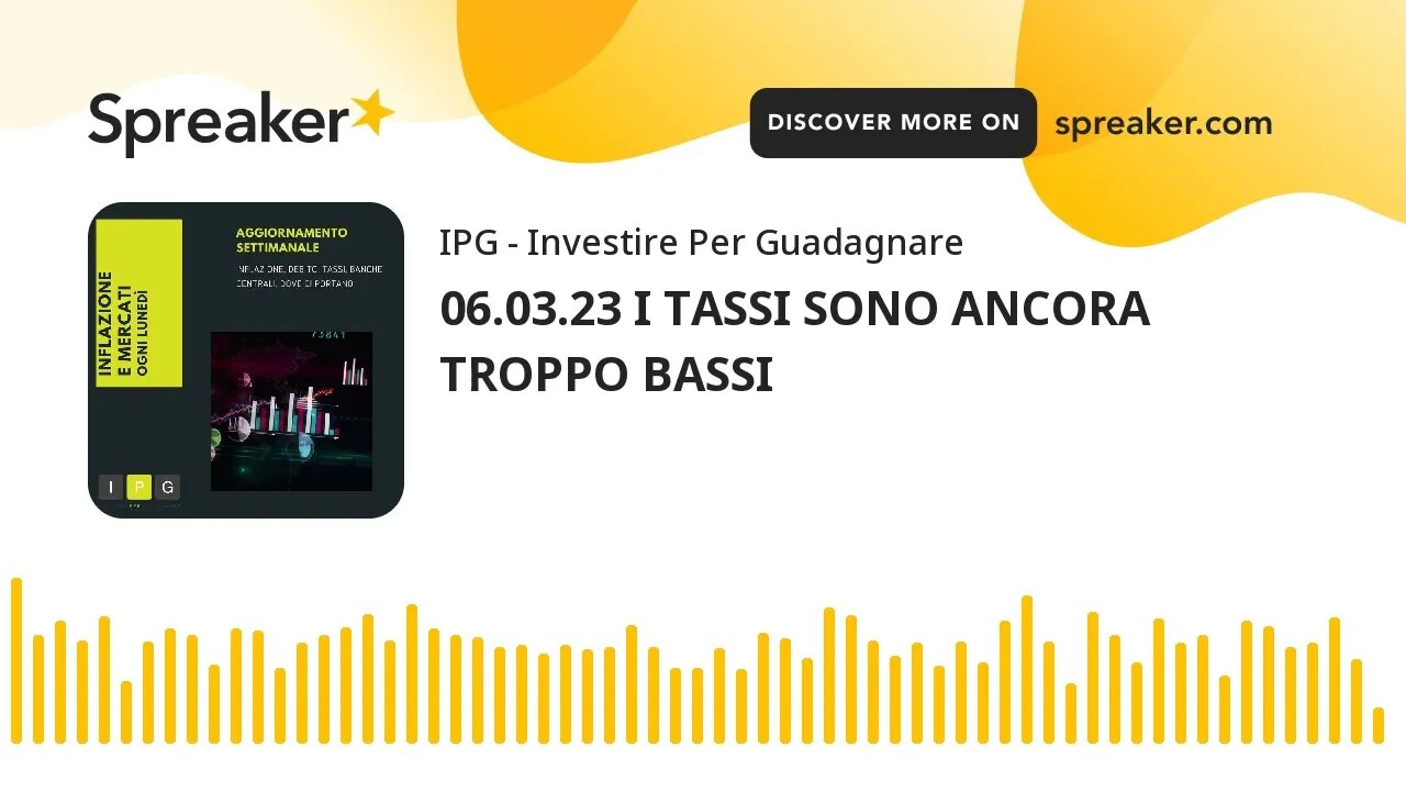 06.03.23 I TASSI SONO ANCORA TROPPO BASSI