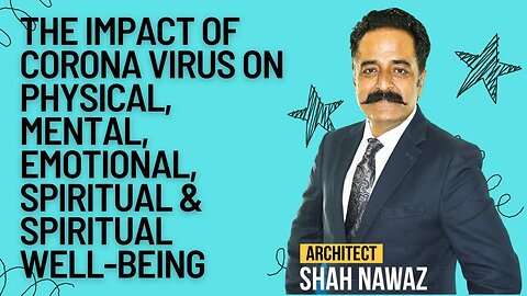 The Impact of Corona Virus on Physical, Mental, Emotional, Spiritual and Spiritual Well-Being#corona
