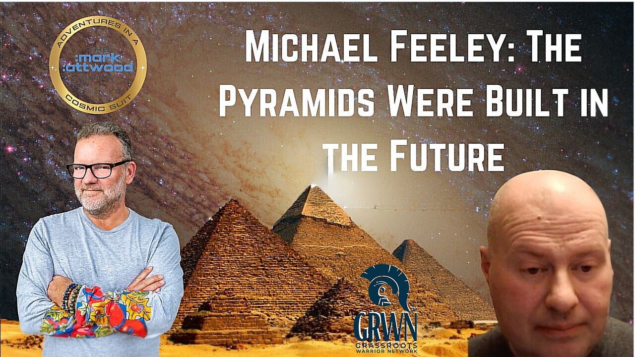 The Pyramids Were Built in The Future" Michael Feeley