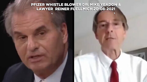 Pfizer Whistle Blower Dr. Mike Yeadon & Lawyer Reiner Fuellmich 20-08-2021