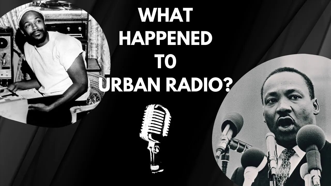 Marvin Gaye and M.L. King speak to the power of Urban Radio and how it was dismantled under payola.