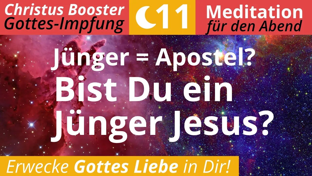 Christus Booster 11 - Abend-Meditation: "Jünger = Apostel? Bist Du ein Jünger Jesus?"