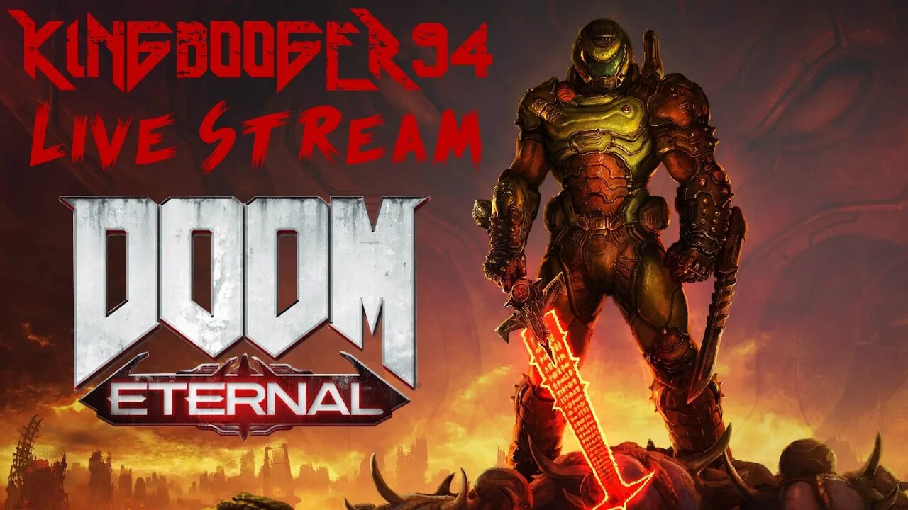 🔴LIVE - Kingbooger94 - DOOM Eternal (PC)