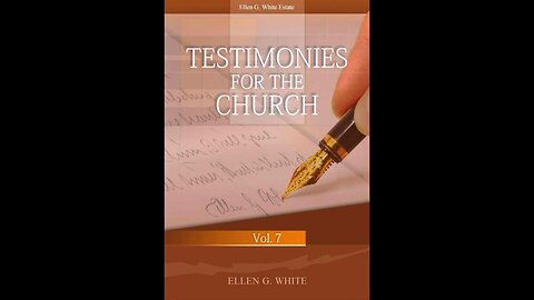 Testimonies to the Church Volume 7 | Ellen G. White Audiobook. 🇺🇸