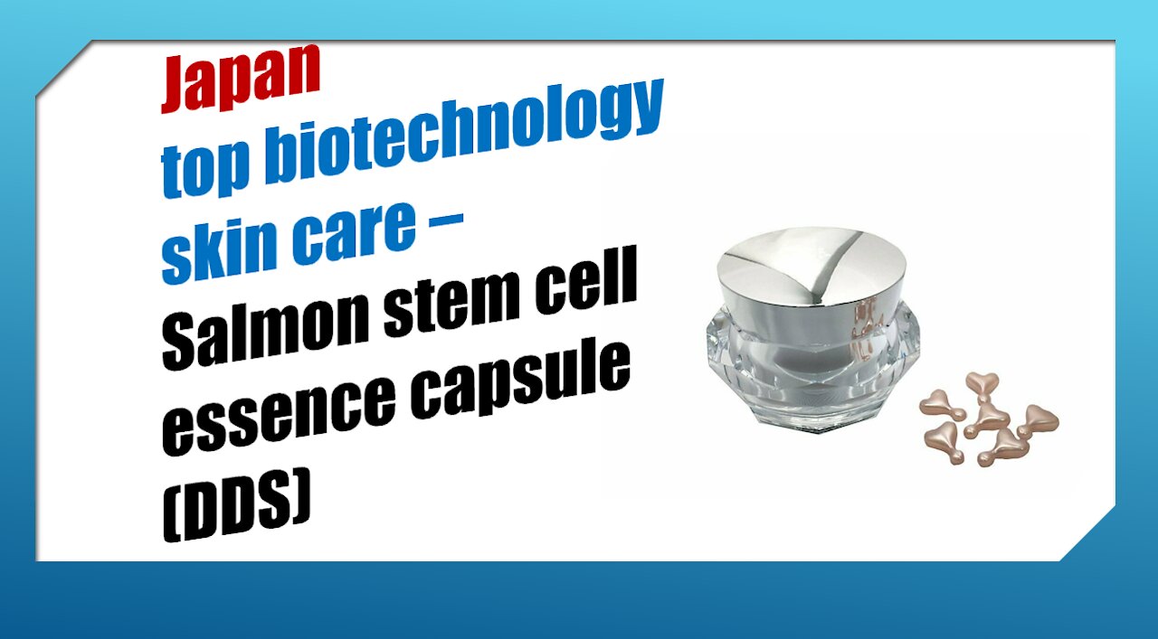 Japan's top biotechnology skin care -Salmon stem cell essence capsule (DDS)