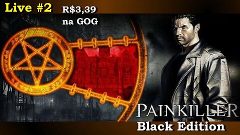 Painkiller Black Edition - Live #2
