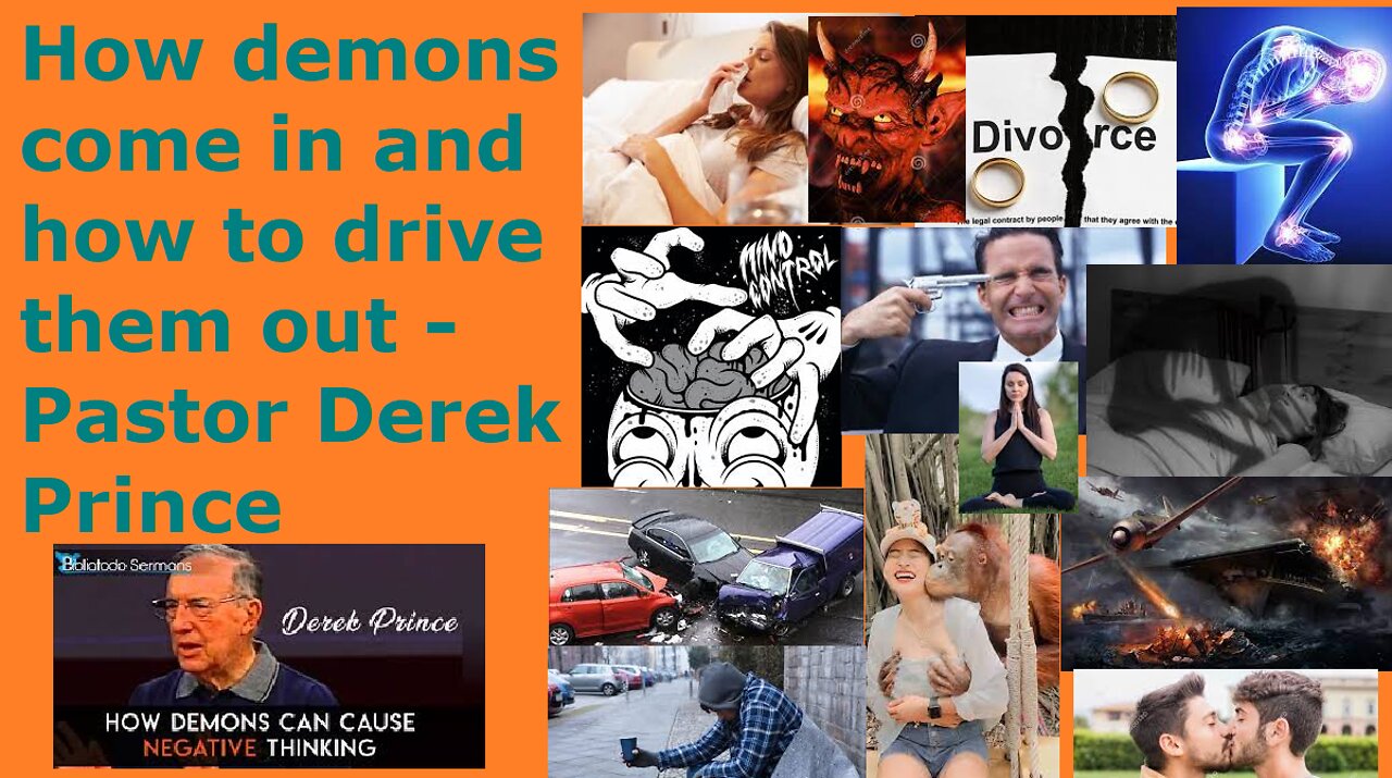 How demons come in and how to drive them out - Pastor Derek Prince