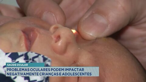 Saúde Ocular: Problemas Oculares podem impactar negativamente Crianças e Adolescentes.