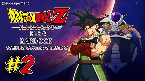 Dragon Ball Z Kakarot - DLC 4 Bardock - Parte 2