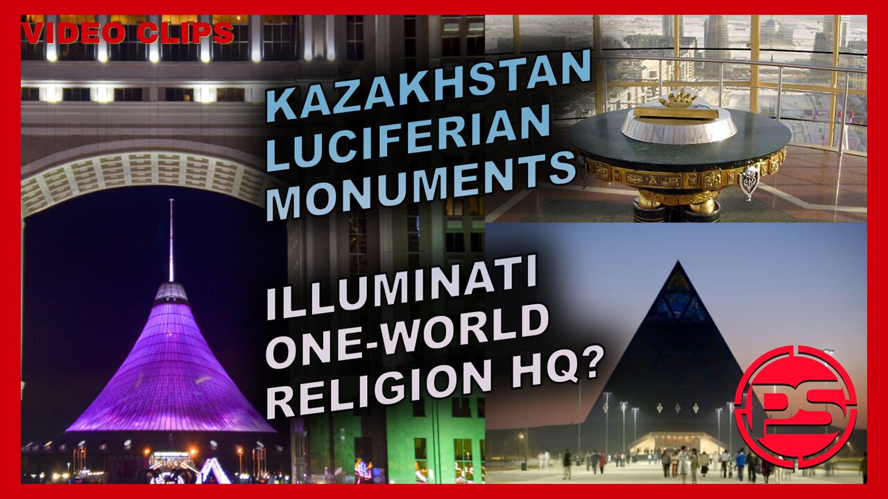 KAZAKHSTAN LUCIFERIAN MONUMENTS - NUR-SULTAN, KAZAKHSTAN