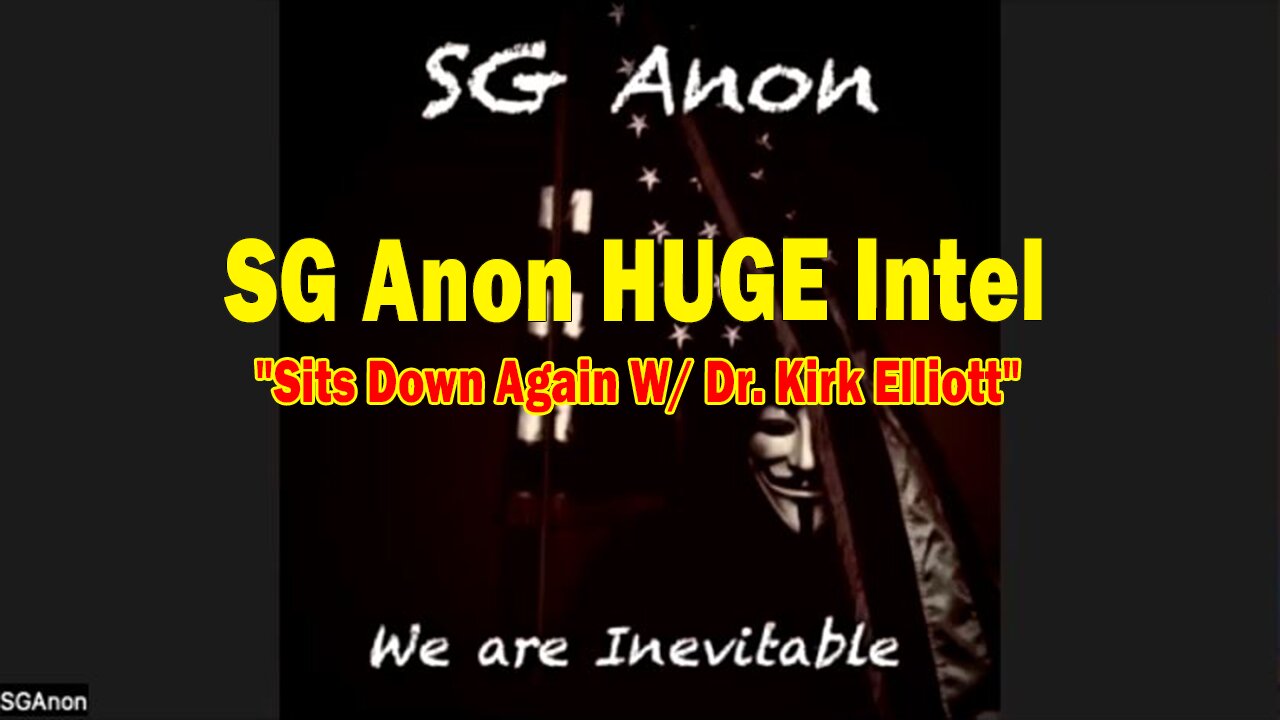 SG Anon HUGE Intel 11.08.24: "SG Anon Sits Down Again W/ Dr. Kirk Elliott"