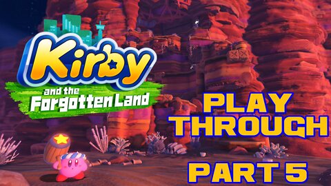 Kirby and the Forgotten Land - Part 5 - Nintendo Switch Playthrough 😎Benjamillion