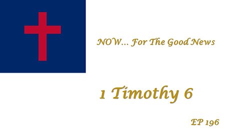 NOW...For The Good News, EP196