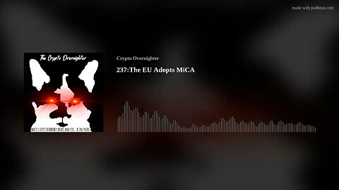 237:The EU Adopts MiCA