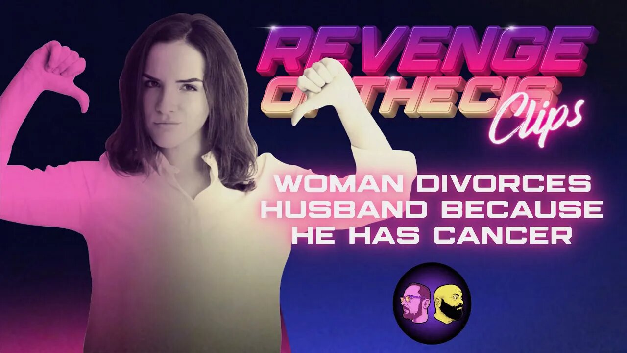 Woman Divorces Husband For Killing Her Vibe With His Cancer | ROTC Clips
