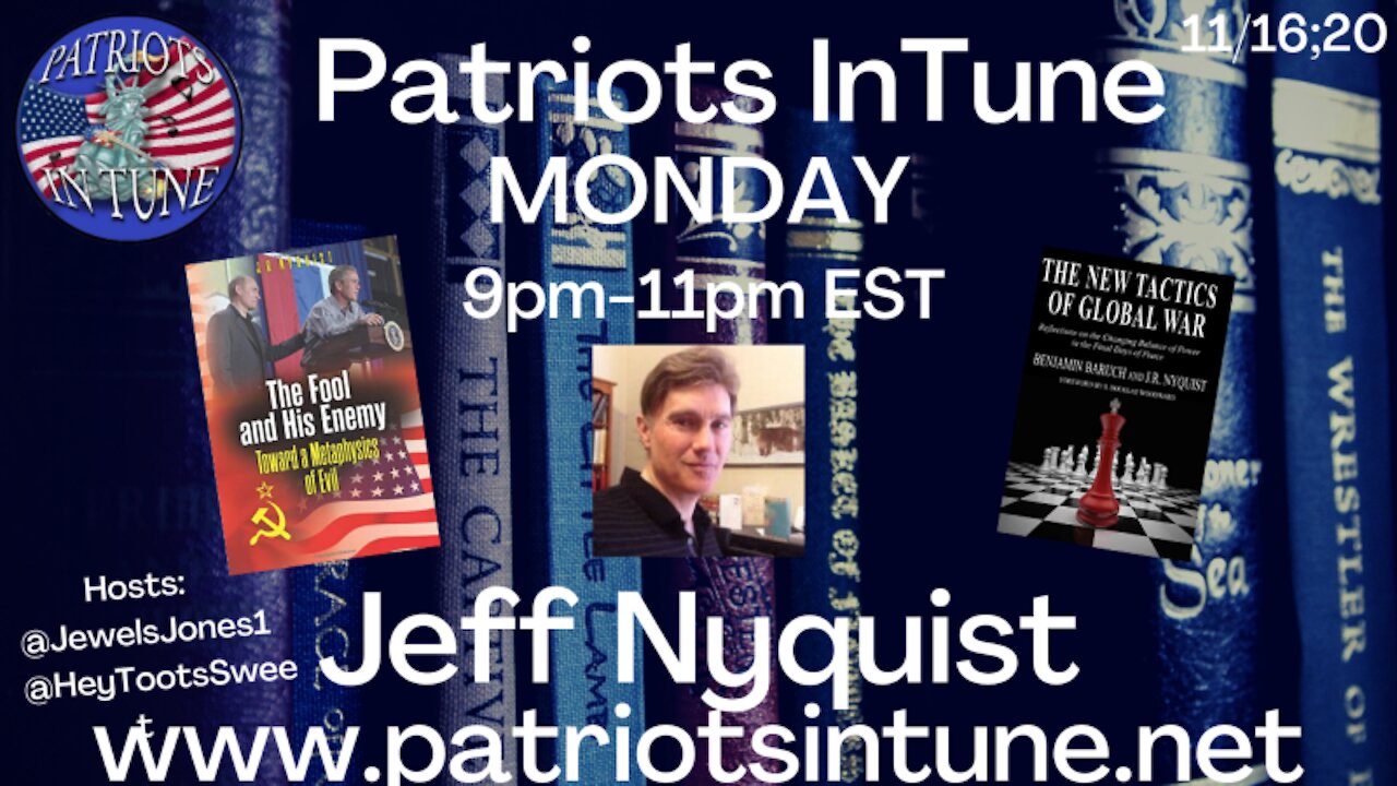 PATRIOTS IN TUNE show #301: JEFF NYQUIST / jrnyquist.blog 2/8/2021