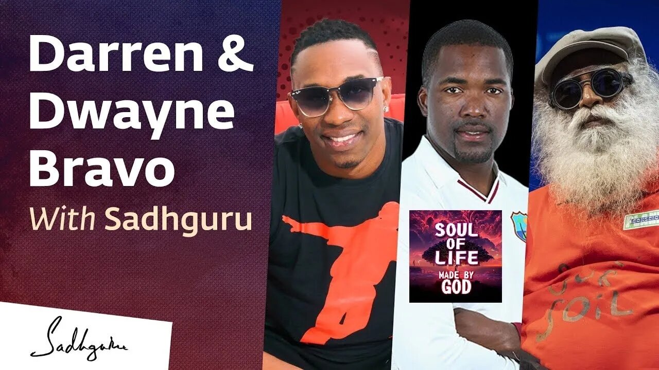 Darren & Dwayne Bravo With Sadhguru - Soul Of Life - Made By God