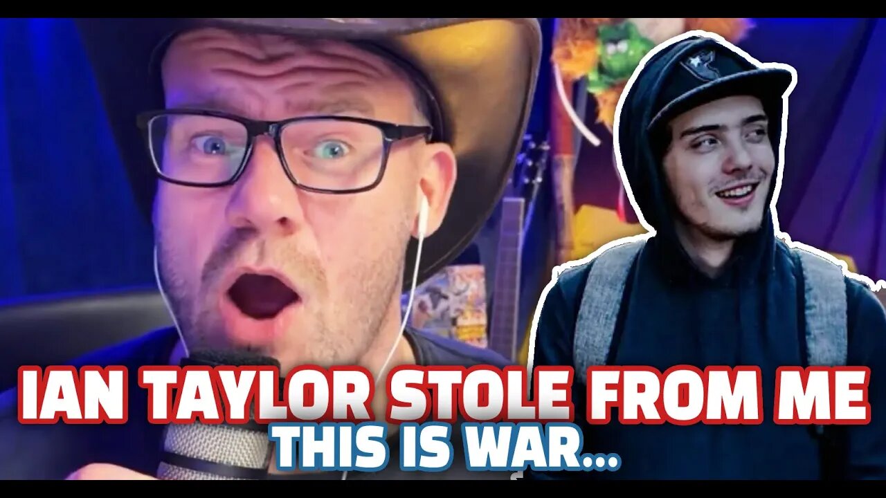 @IanTaylorReacts STOLE from me. THIS IS WAR!