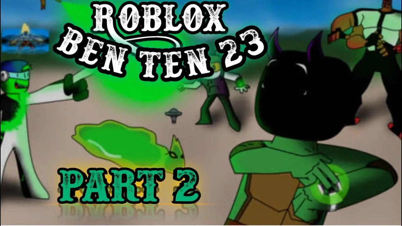 ROBLOX ben10 23 part 2 || ROBLOX || rescuecartoon