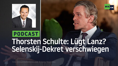 Thorsten Schulte #2: Lügt Markus Lanz im ZDF? Ein Selenskij-Dekret wird den Deutschen verschwiegen