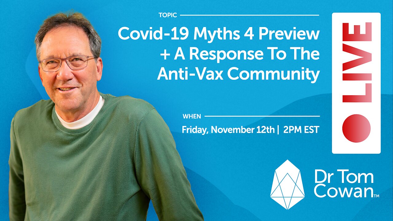 Covid-19 Myths 4 Preview + A Response To The Anti-Vax Community- Friday 11/12 Webinar