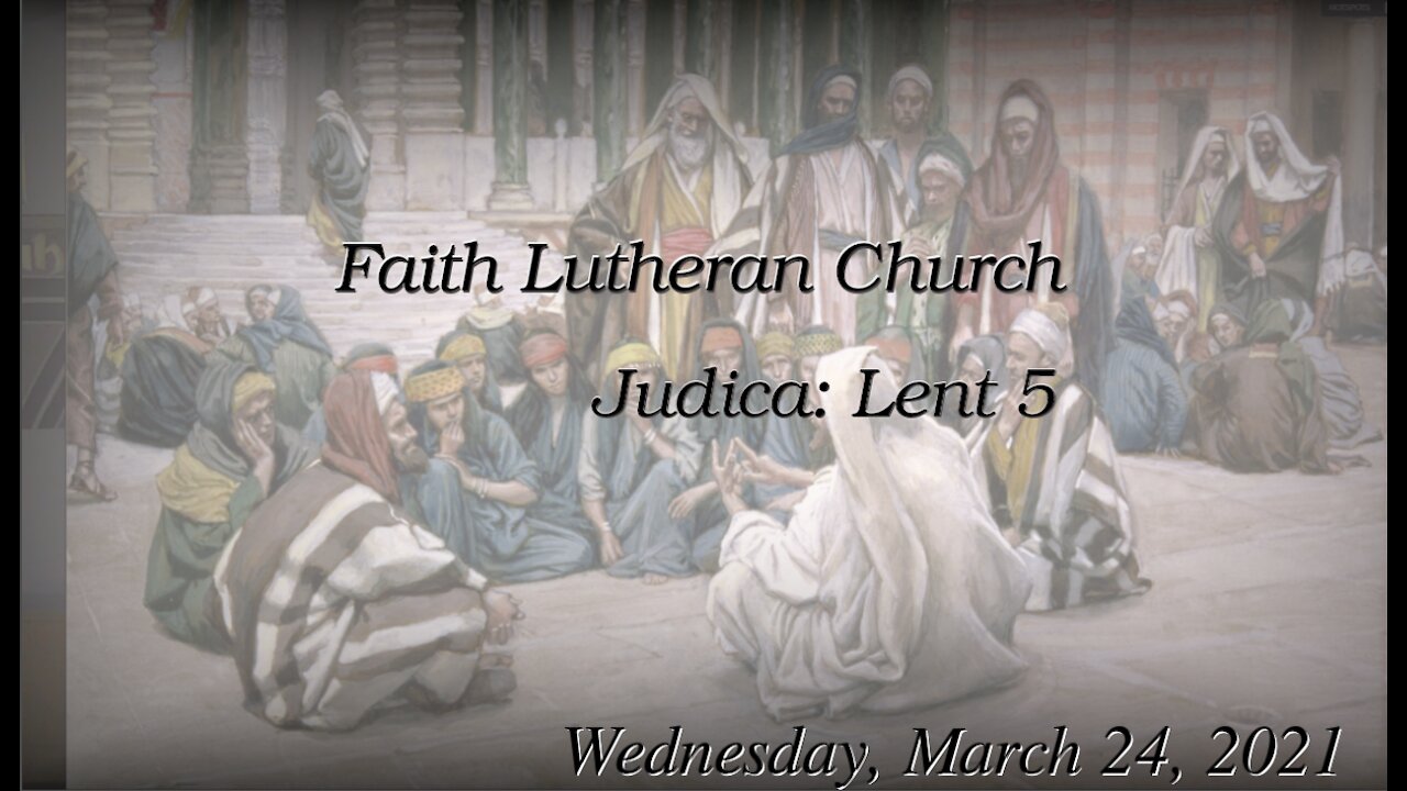 March 21, 2021, Judica, Lent 5