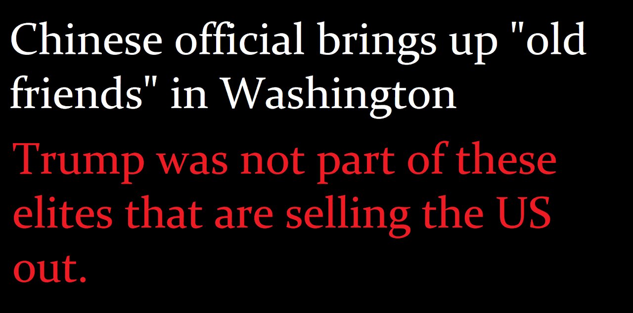 CCP official talks about "old friends" in power in US from 1992 through 2016