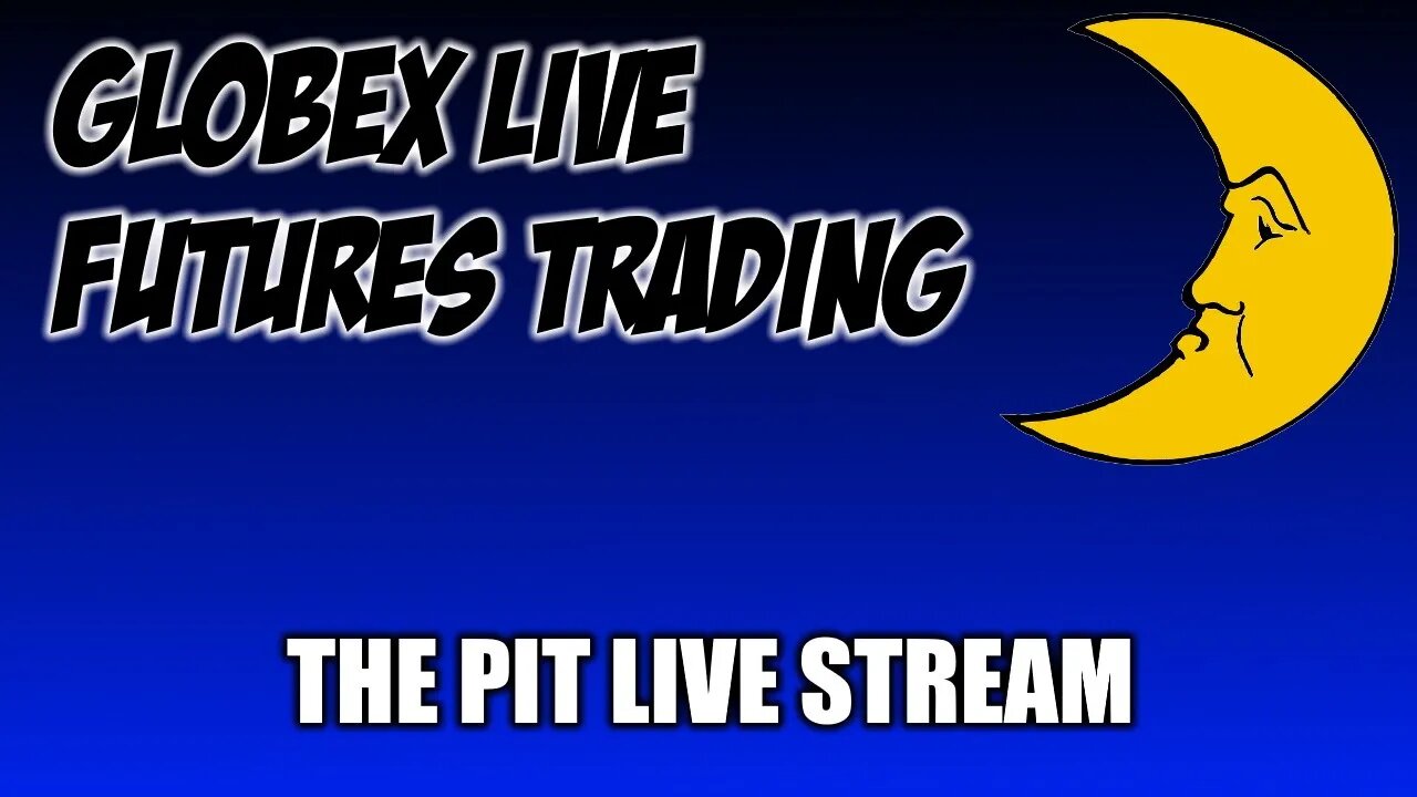 Live Trading - The Pit Futures GLOBEX Live Stream