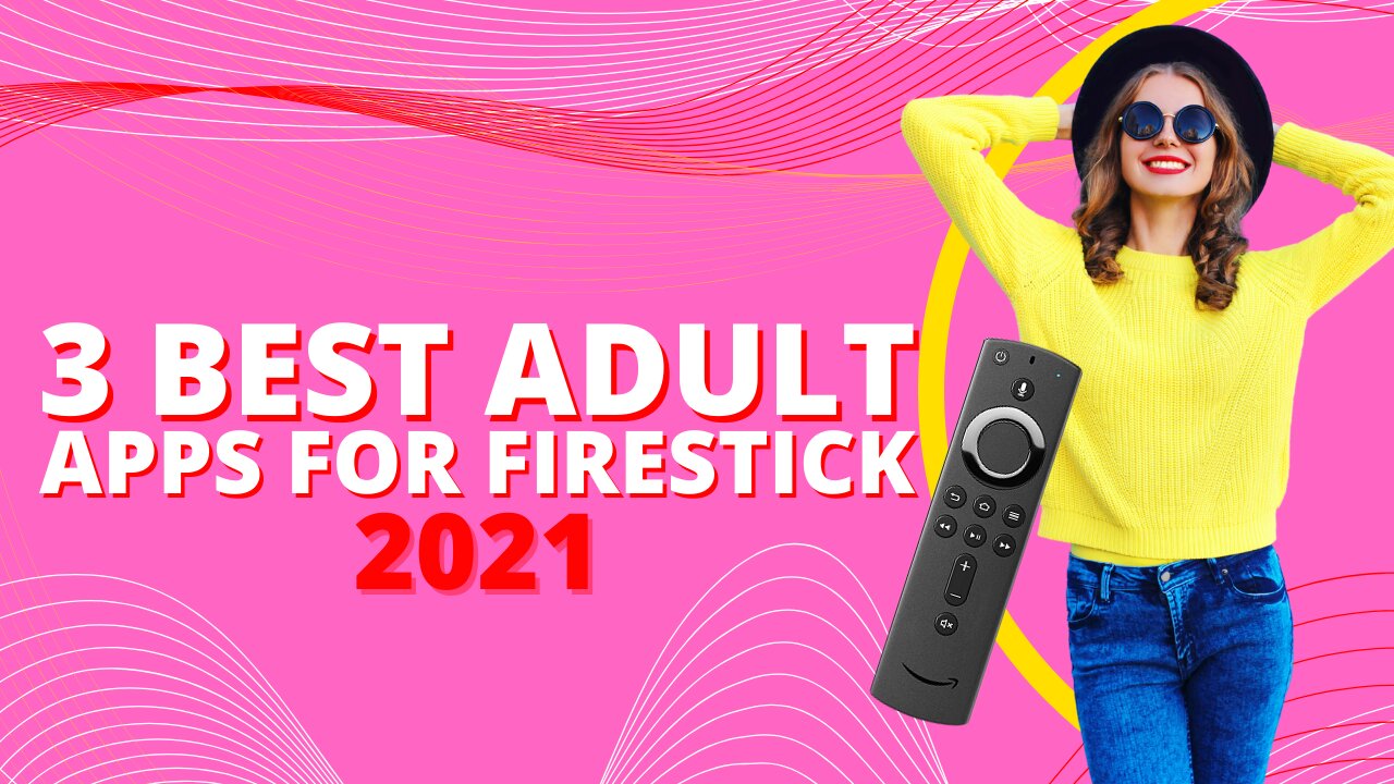 3 BEST APPS FOR ADULT! (FIRESTICK, ANDROID TV, CHROMECAST & NVIDIA SHIELD) - 2023