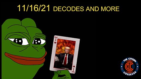 11/16/21 DECODES AND MORE