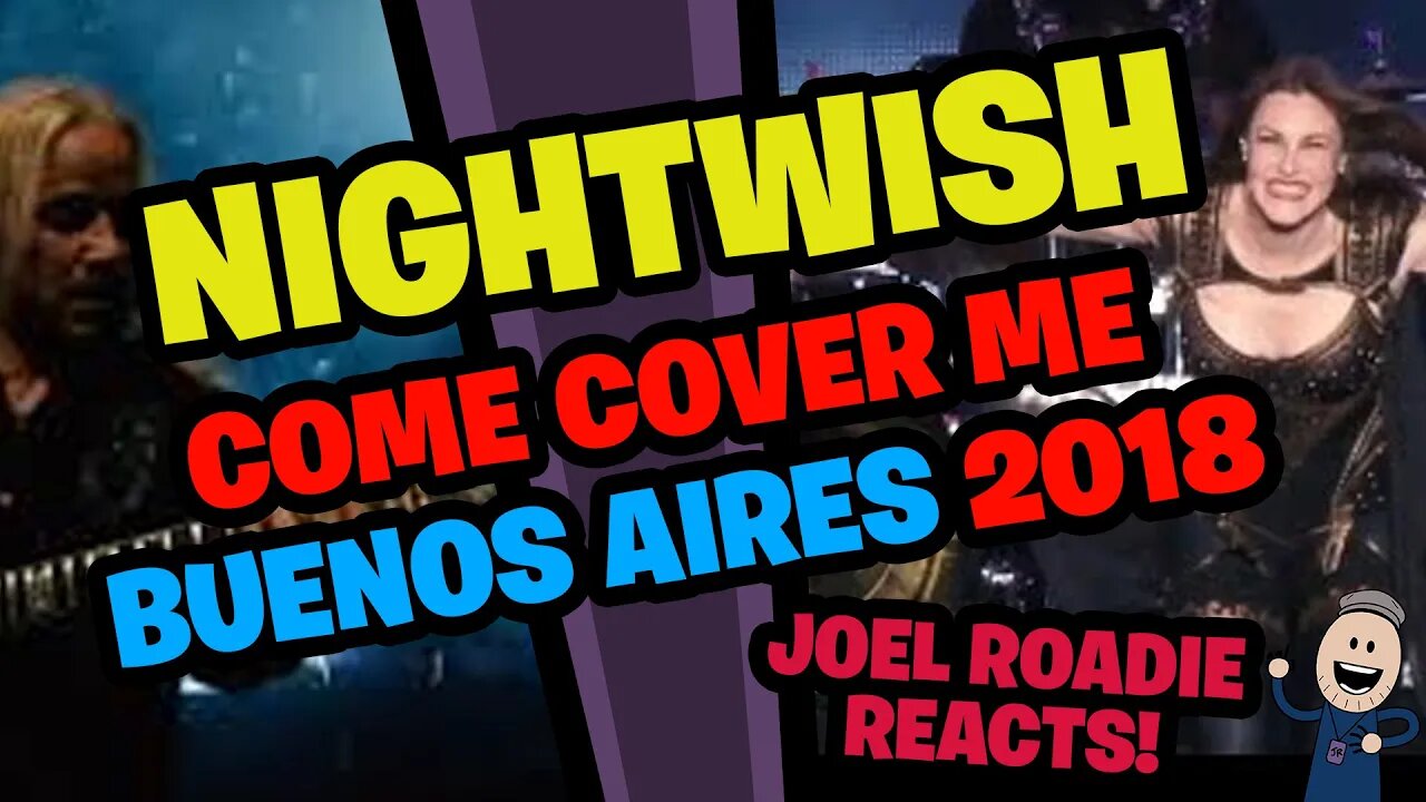 Nightwish | Come Cover Me - Live Buenos Aires 2018 - Roadie Reacts