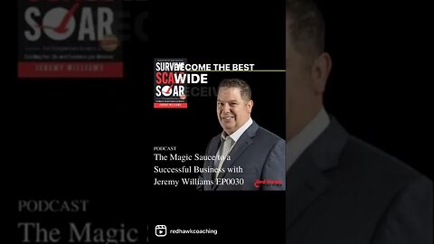 The Magic Sauce to a Successful Business Jeremy Williams | Red Hawk Coaching | Survive Scale Soar