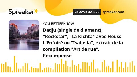 Dadju (single de diamant), "Rockstar", "La Kichta" avec Heuss L'Enfoiré ou "Isabella", extrait de la