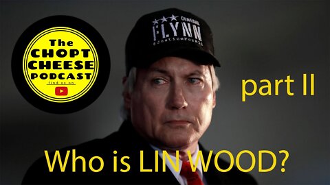 Chopt Cheese Podcast E16: who is LIN WOOD??? part II