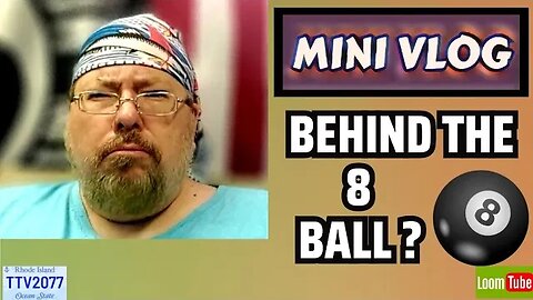 MINI VLOG - BEHIND THE 8 BALL? - 083023 TTV2077