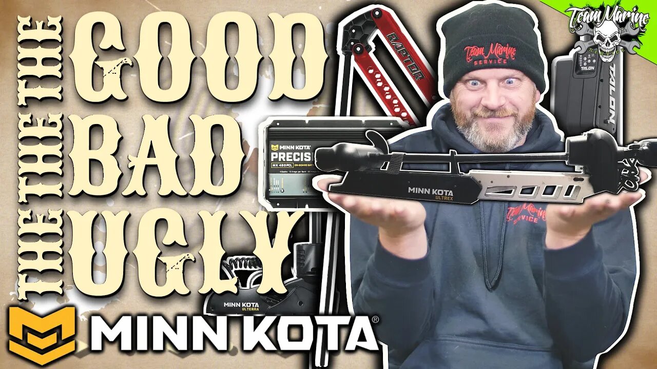 THE GOOD, THE BAD & THE UGLY! MINNKOTA (#1 BEST!)