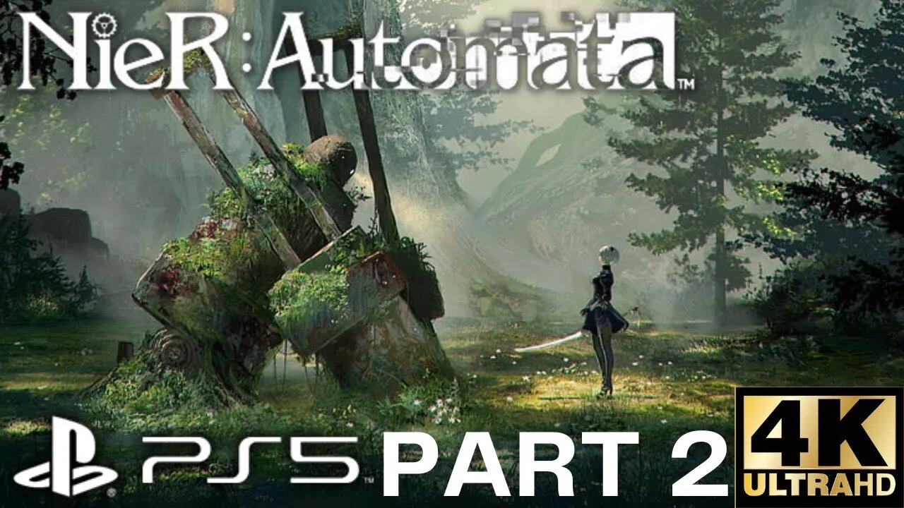 NieR: Automata Gameplay Walkthrough Part 2 | PS5, PS4 | 4K (No Commentary Gaming) (Nier Automata)