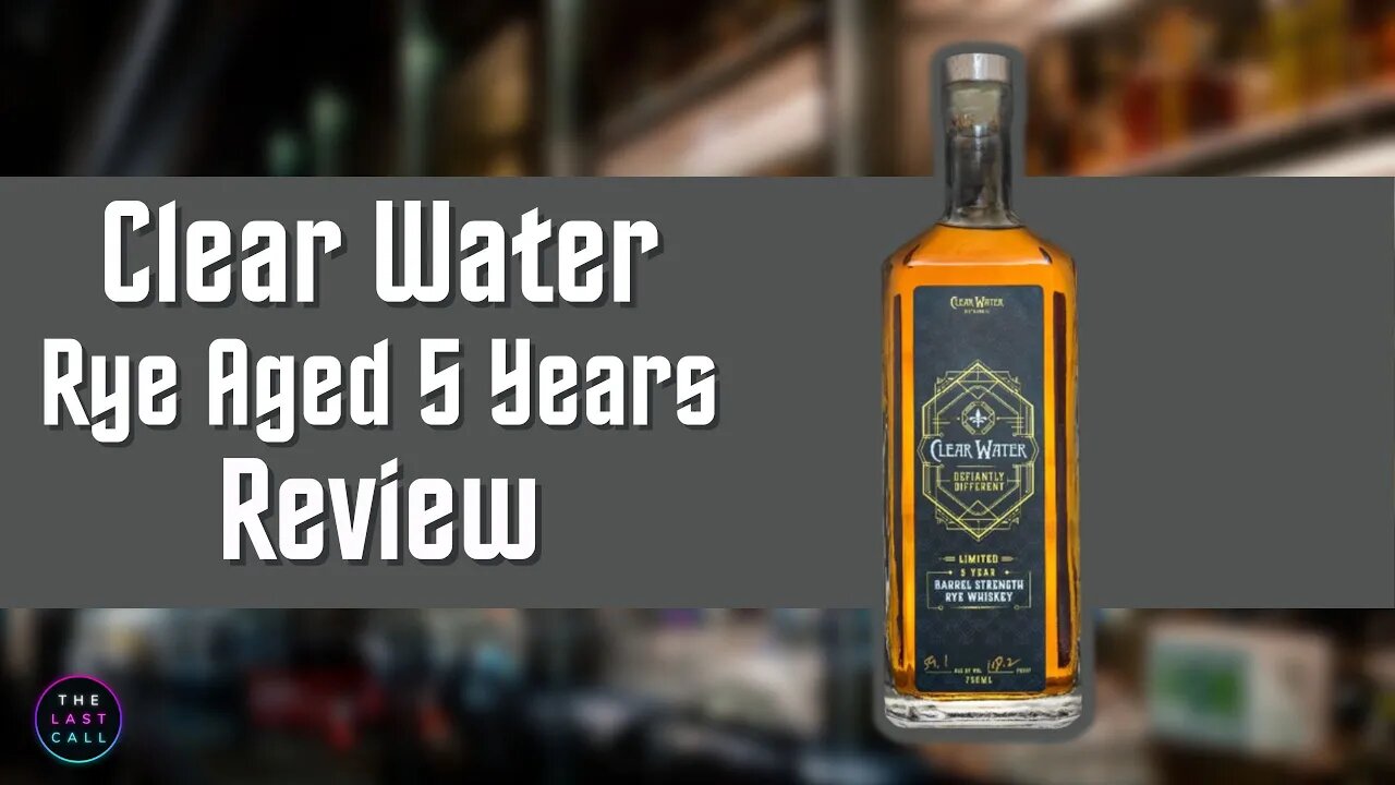 Clear Water Distillery Barrel Strength Rye Review!
