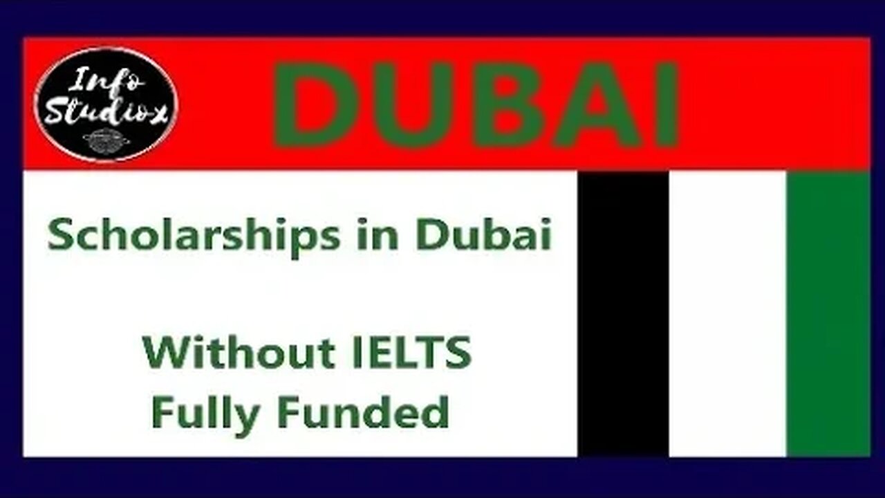 Fully Funded Dubai Scholarships Without IELTS