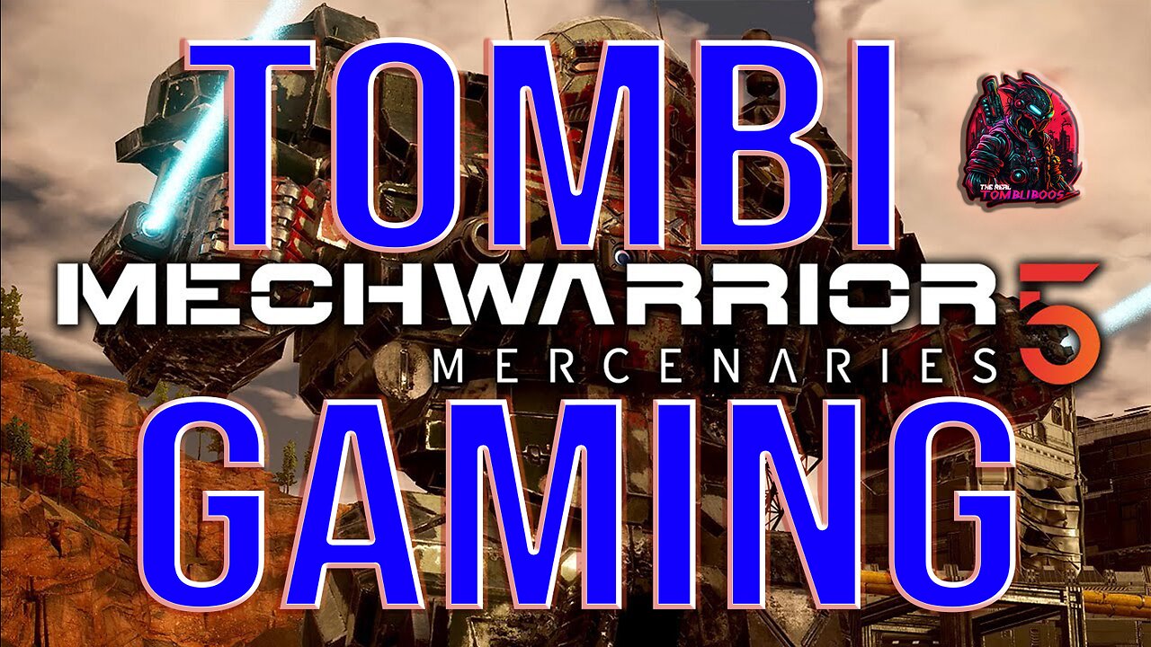 🦾Tombi Gaming | Mechwarrior 5 : Mercenaries | Playing with @thehereticalnerd 🤖