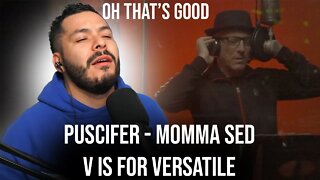 Puscifer - Momma Sed, V is for Versatile (Reaction!)