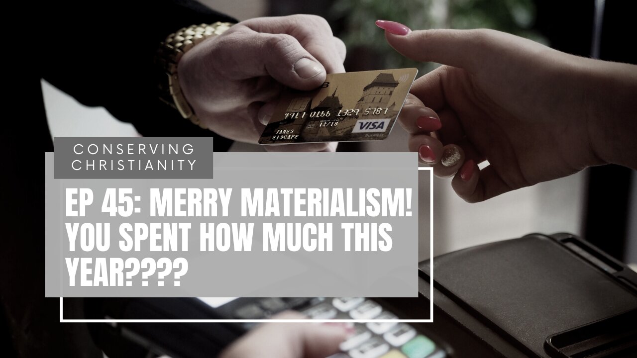 Ep 45: Merry Materialism! You Spent How Much This Year????