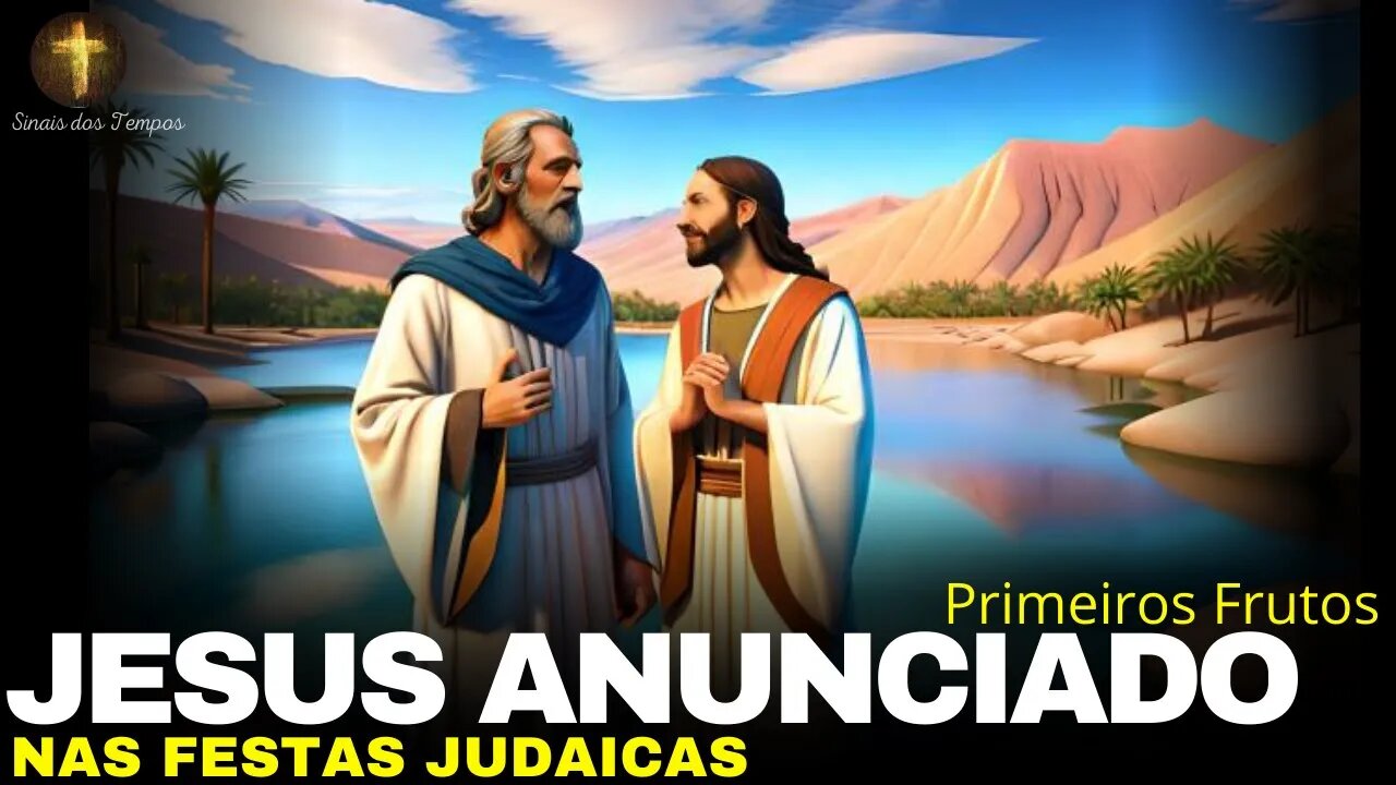 O MESSIAS FOI CELEBRADO E ELES NÃO PERCEBERAM - Festas Judaicas - Primeiros Frutos ( Primícias)