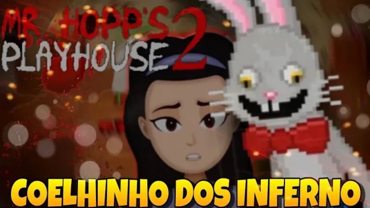 Coelhinho do Inferno - Mrs Hopps Playhouse 2