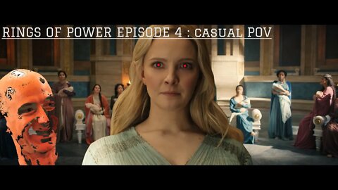 Rings of Power ep. 4 from the casual POV